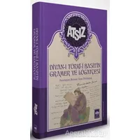 Divan-ı Türki-i Basitn Gramer ve Lügatçesi - Hüseyin Nihal Atsız - Ötüken Neşriyat