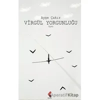 Virgül Yorgunluğu - Ayda Çayır - Klaros Yayınları