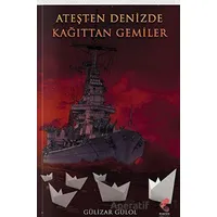 Ateşte Denizde Kağıttan Gemiler - Gülizar Gülol - Klaros Yayınları