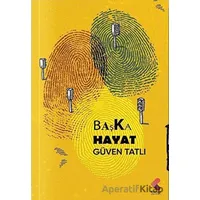 Başka Hayat - Güven Tatlı - Klaros Yayınları