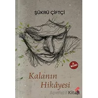 Kalanın Hikayesi - Şükrü Çiftçi - Klaros Yayınları