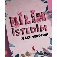 Bilin İstedim - Tuğçe Yerdelen - Klaros Yayınları
