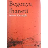 Begonya İhaneti - Hikmet Kavasoğlu - Klaros Yayınları