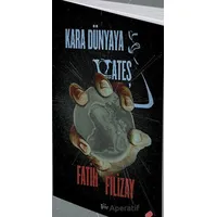 Kara Dünyaya Ateş - Fatih Filizay - Klaros Yayınları