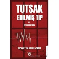 Tutsak Edilmiş Tıp - Nizamettin Sırrı Kazancı - Dorlion Yayınları