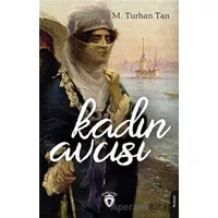 Kadın Avcısı - M. Turhan Tan - Dorlion Yayınları
