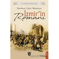 Unutturmadıklarımız Serisi - İzmirin Romanı - Burhan Cahit Morkaya - Dorlion Yayınları