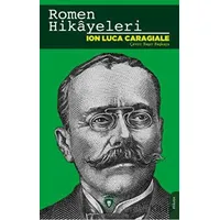 Romen Hikayeleri - Ion Luca Caragiale - Dorlion Yayınları