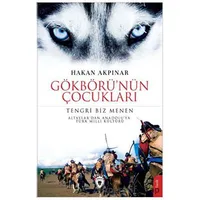 Gökbörünün Çocukları Tengri Biz Menen - Hakan Akpınar - Dorlion Yayınları