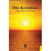 Dün Kırıklıkları - Hacer Altınay Dikduran - Dorlion Yayınları