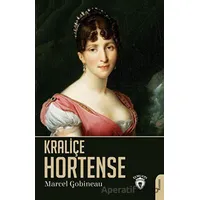 Kraliçe Hortense - Marcel Gobineau - Dorlion Yayınları