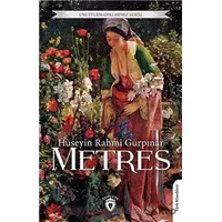 Unutturmadıklarımız Serisi - Metres - Hüseyin Rahmi Gürpınar - Dorlion Yayınları