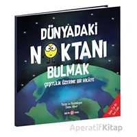 Dünyadaki Noktanı Bulmak - Çeşitlilik Üzerine Bir Hikaye - Diane Alber - Beta Kids