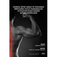 Düzenli Spor Yapan ve Yapmayan Bireylerin Vücut Farkındalığı ve Postür Düzeylerinin Değerlendirilmes