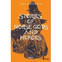 Stories of Norse Gods and Heroes - Annie Klingensmith - Gece Kitaplığı