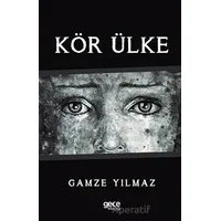 Kör Ülke - Gamze Yılmaz - Gece Kitaplığı