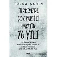 Türkiyede Çok Partili Hayatın 76 Yılı - Tolga Şahin - Gece Kitaplığı