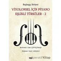 Başlangıç Seviyesi - Viyolonsel İçin Piyano Eşlikli Türküler - 2