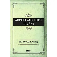 Abdüllatif Lütfi Divanı - Mutlu M. Aktaş - Gece Kitaplığı