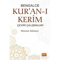 Bengalce Kuran-ı Kerim Çeviri Çalışmaları - Mizanur Rahman - Nobel Bilimsel Eserler