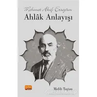 Mehmet Akif Ersoy’un Ahlak Anlayışı - Melih Taştan - Nobel Bilimsel Eserler