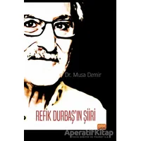 Refik Durbaş’ın Şiiri - Musa Demir - Nobel Bilimsel Eserler