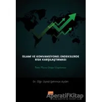 İslami ve Konvansiyonel Endekslerde Risk Karşılaştırması: Riske Maruz Değer Uygulaması
