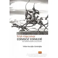 Tuva Türkçesinde Edimsöz Edimleri - Vildan Koçoğlu Gündoğdu - Nobel Bilimsel Eserler
