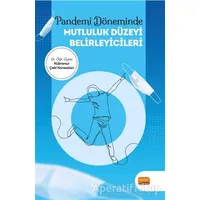 Pandemi Döneminde Mutluluk Düzeyi Belirleyicileri - Kübranur Çebi Karaaslan - Nobel Bilimsel Eserler