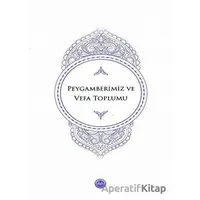 Peygamberimiz ve Vefa Toplumu - Kolektif - Diyanet İşleri Başkanlığı