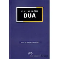 Kulluğun Özü Dua - Bahattin Akbaş - Diyanet İşleri Başkanlığı