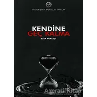 Kendine Geç Kalma - Esra Kalpakçı - Diyanet İşleri Başkanlığı