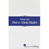 Polisler İçin Dini ve Ahlaki Bilgiler - Kolektif - Diyanet İşleri Başkanlığı