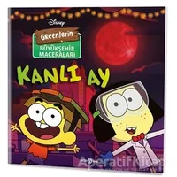 Disney - Greenlerin Büyükşehir Maceraları Kanlı Ay - Steve Behling - Beta Kids