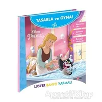 Disney Tasarla Ve Oyna Prenses – Lusifer Banyo Yapmalı - Kolektif - Beta Kids