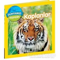 National Geographic Kids Dünyamızı Keşfedin - Kaplanlar - Jill Esbaum - Beta Kids