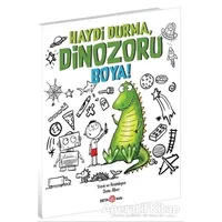 Haydi Durma, Dinozoru Boya! - Diane Alber - Beta Kids