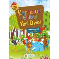 Korkusuz Ekibin Yeni Üyesi - Kübra Soysal Cici - Pırıltı Kitapları - Erkam