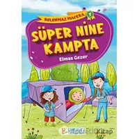 Süper Nine Kampta - Elmas Gezer - Pırıltı Kitapları - Erkam