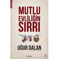 Mutlu Evliliğin Sırrı - Uğur Dalan - Postiga Yayınları