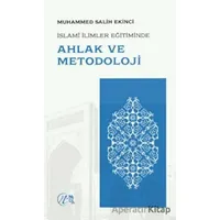 İslami İlimler Eğitiminde Ahlak ve Metodoloji - Muhammed Salih Ekinci - Nida Yayıncılık