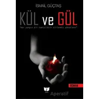 Kül ve Gül - İsmail Güçtaş - Ateş Yayınları
