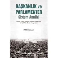 Başkanlık ve Parlamenter Sistem Analizi - İrfan Paçacı - Arı Sanat Yayınevi