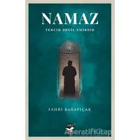 Namaz Tercih Değil Emirdir - Fahri Karapıçak - Arı Sanat Yayınevi