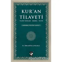 Kur’an Tilaveti - H. İbrahim Çoraklı - Arı Sanat Yayınevi