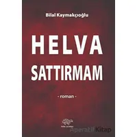 Helva Sattırmam - Bilal Kaymakçıoğlu - Ürün Yayınları