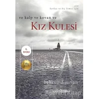 Ve Kalp Ve Kovan Ve Kız Kulesi - Behruz Dijurian - Doğu Kitabevi