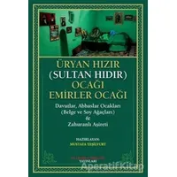 Üryan Hızır (Sultan Hıdır) Ocağı Emirler Ocağı - Mustafa Yeşilyurt - İmam Rıza Dergahı Yayınları