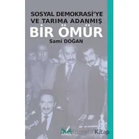 Sosyal Demokrasiye ve Tarıma Adanmış Bir Ömür - Sami Doğan - İzan Yayıncılık