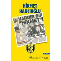 Vardır Bir Hikmet - Hikmet Hancıoğlu - İzan Yayıncılık
